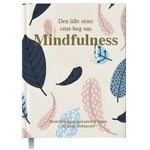 Den Lille Store Citatbog Om Mindfulness